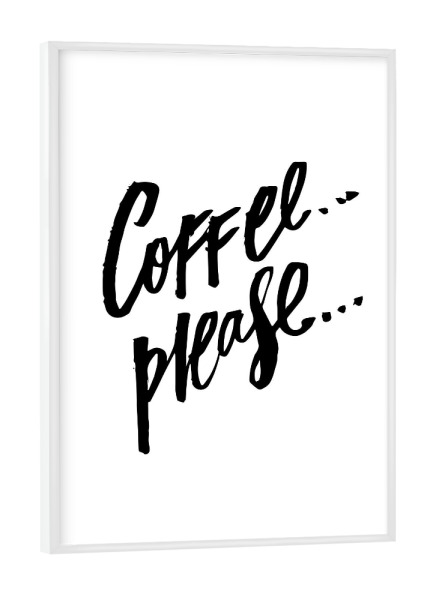Poster mit weißem Rahmen "Coffee Please 2" artboxONE - Typografie,Essen & Trinken,Schwarzweiß