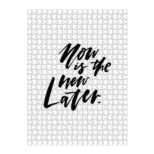 artboxONE Puzzle "Now Is The New Later" artboxONE - Typografie,Schwarzweiß,Sport / Motivation