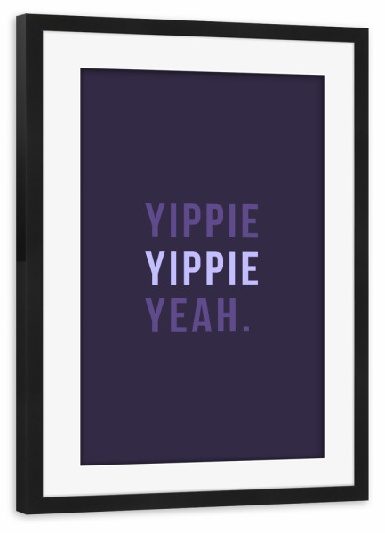 Poster mit Rahmen schwarz "Yippie UV" artboxONE - Typografie,Ultraviolet