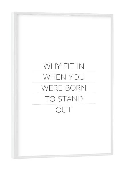 Poster mit weißem Rahmen "Stand Out" artboxONE - Typografie,Schwarzweiß,Sport / Motivation