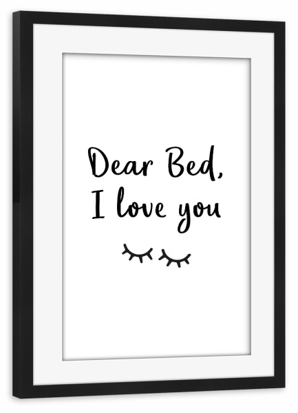 Poster mit Rahmen schwarz "Dear Bed Typo" artboxONE - Typografie,Schwarzweiß