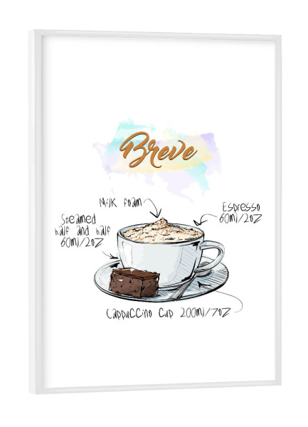 Poster mit weißem Rahmen "Breve coffee" artboxONE - Essen & Trinken - Rezept,Drink,Trinken,Coffee,Bar,Zucker,Tasse,Cafe,Kuchen,Kaffee