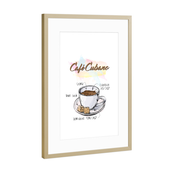 Poster mit Rahmen Gold "Café Cubano" artboxONE - Essen & Trinken - Rezept,Drink,Trinken,Coffee,Bar,Zucker,Tasse,Cafe,Kaffee