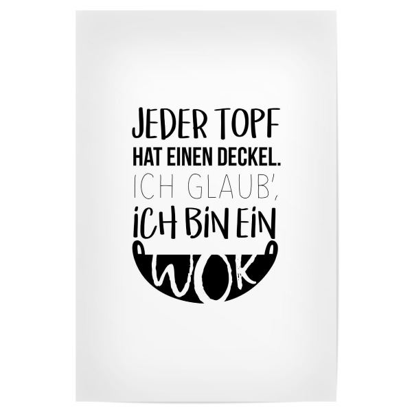 Poster "Ein Wok" artboxONE - Typografie,Essen & Trinken,Schwarzweiß - Single,Alleine,Frei,Antivalentinstag,Solo,Ledig,Apart,Abgesondert,Lustig