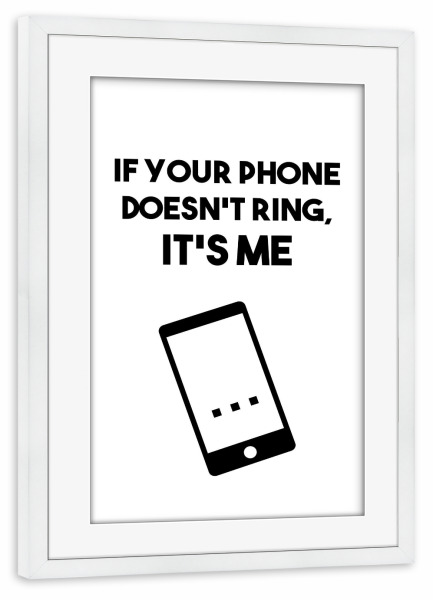 Poster mit Rahmen weiß "Phone Ring" artboxONE - Typografie,Schwarzweiß,Lustig