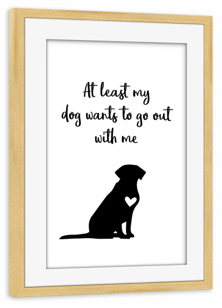 Poster mit Rahmen kiefer "My Dog" artboxONE - Typografie,Tiere,Schwarzweiß,Lustig