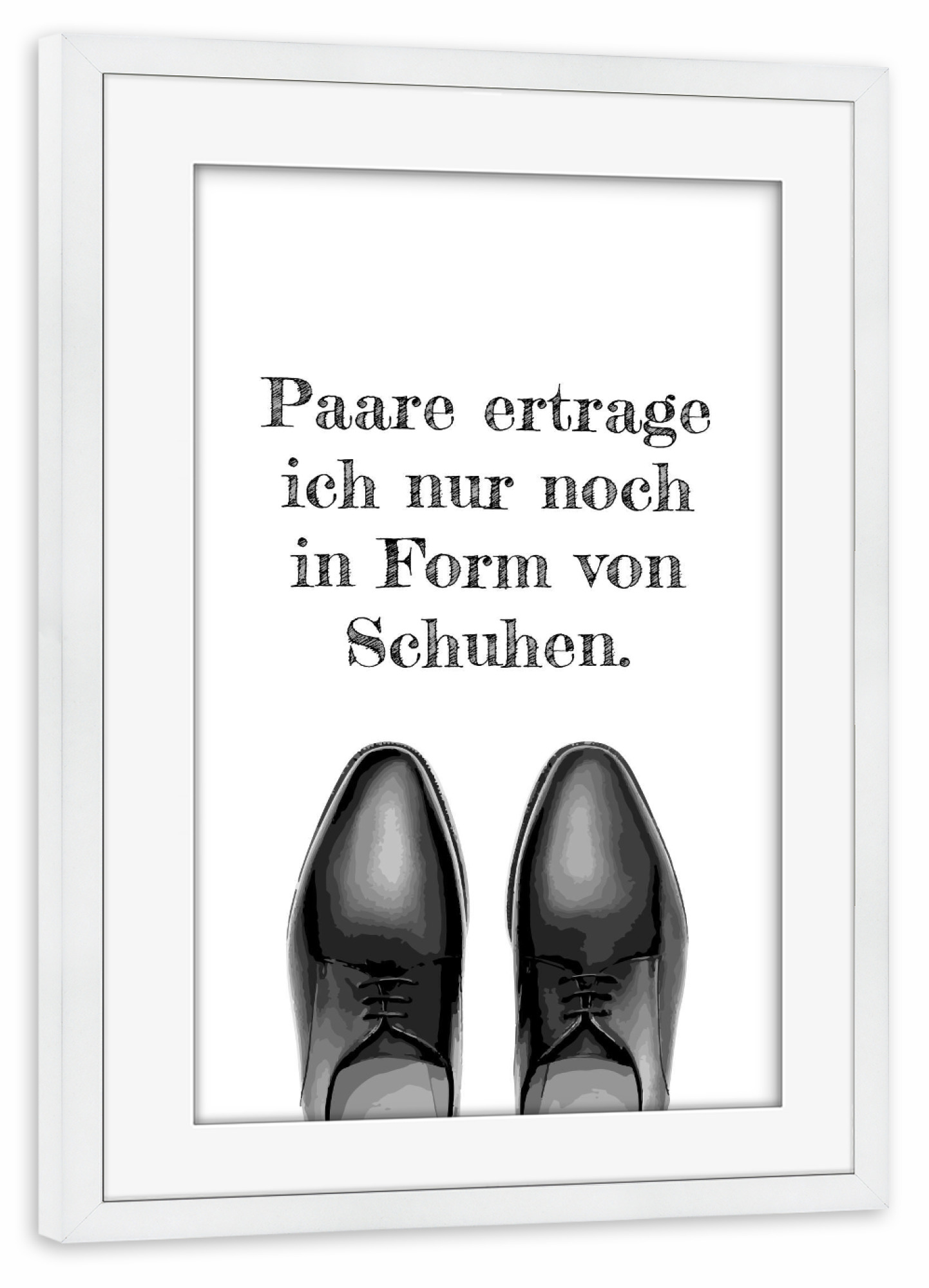 Poster mit Rahmen weiß "Paare 01" artboxONE - Typografie,Schwarzweiß - Single,Alleine,Frei,Antivalentinstag,Solo,Ledig,Apart,Abgesondert,Lustig,Schuhe