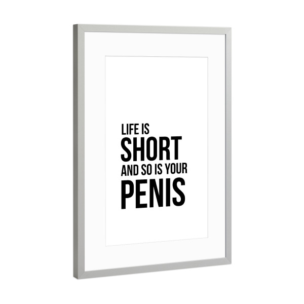 Poster mit Rahmen Silber "Life is Short 02" artboxONE - Typografie,Schwarzweiß,Lustig