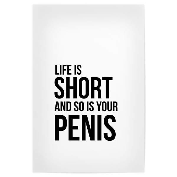 Poster "Life is Short 02" artboxONE - Typografie,Schwarzweiß,Lustig