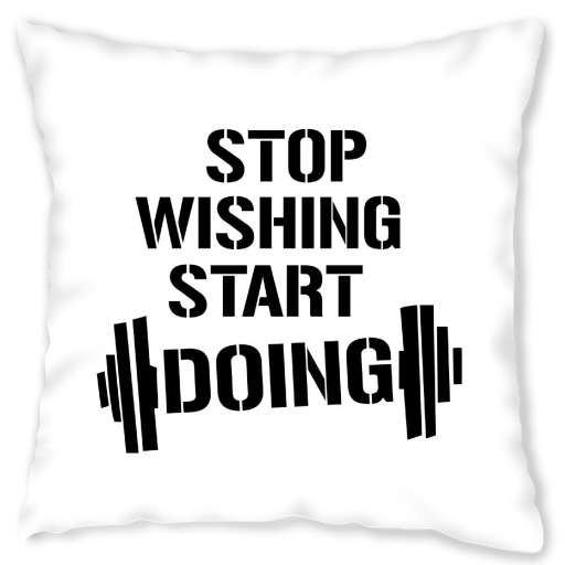 Stop wishing Stop wishing