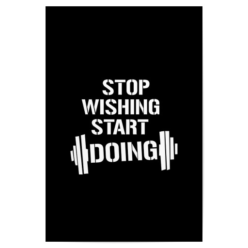 Stop wishing