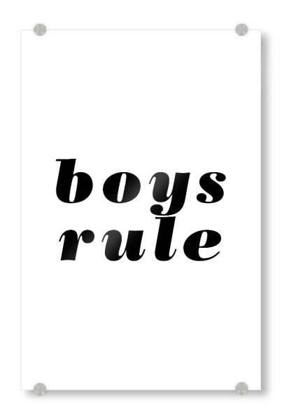 Acrylglasbild "Boys Rule" artboxONE - Typografie,Schwarzweiß,Lustig