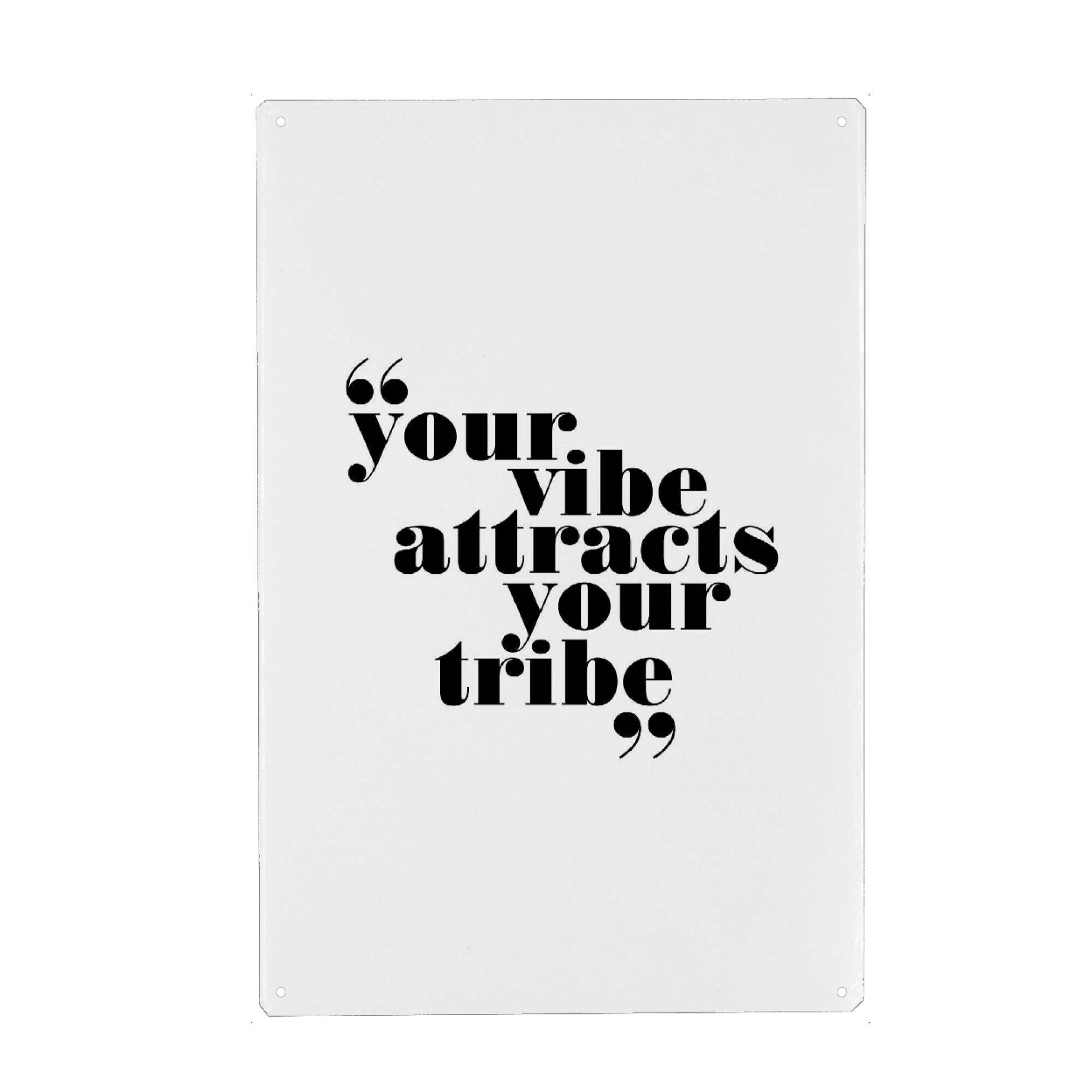 Metall Poster "Your Vibe Attracts Your Tribe" artboxONE - Typografie,Schwarzweiß,Sport / Motivation