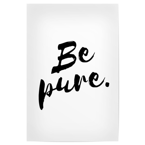 Poster 30x20 cm "Be pure" artboxONE - Typografie,Schwarzweiß - Pure