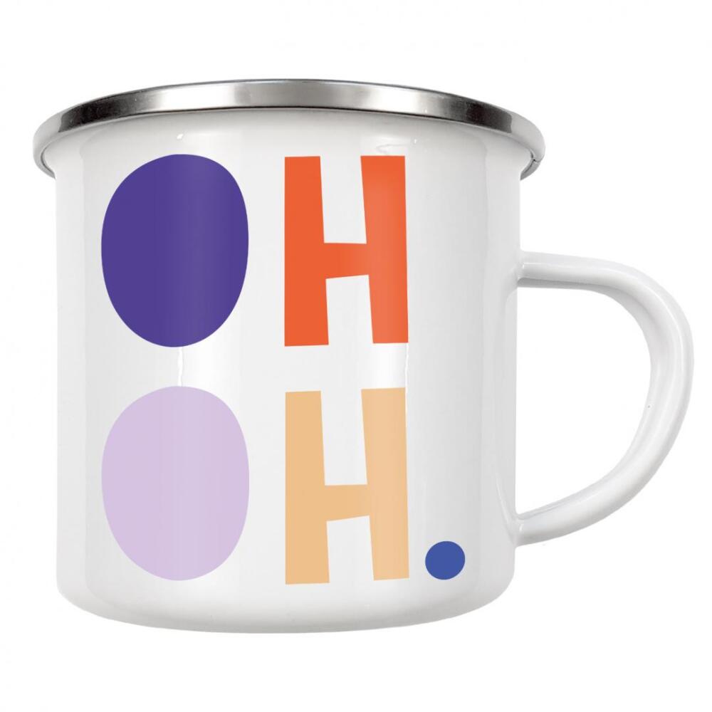 Emaille Tasse "OH OH" artboxONE - Typografie,Buchstaben - Typografie,Oh oh,Farbenfroh,Bold,Modern,Bunt