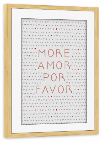 Poster mit Rahmen kiefer "More Amor Rose Gold" artboxONE - Typografie,Liebe,Lustig