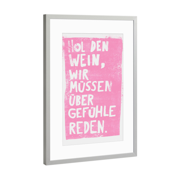 Poster mit Rahmen Silber "Hol den Wein" artboxONE - Typografie,Essen & Trinken,Liebe,Essen & Trinken / Alkohol,Lustig