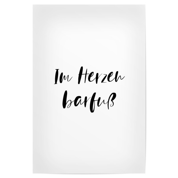 Poster "Im Herzen Barfuß" artboxONE - Typografie,Schwarzweiß - Spruch,Frei,Leben,Frei sein,Reisen,Gehen,Entdecken