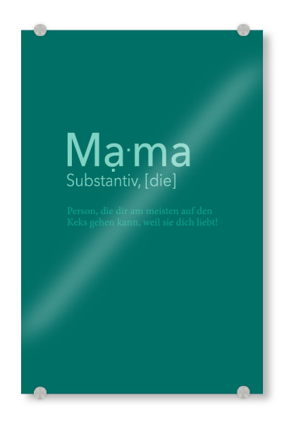 Acrylglasbild "Mama Arcadia" artboxONE - Typografie,Liebe,Arcadia,Für Mama,Lustig - Mama,Liebe,Love,Keks,Definition,Kustig,Funny,Mutter,Mami,Muttertag