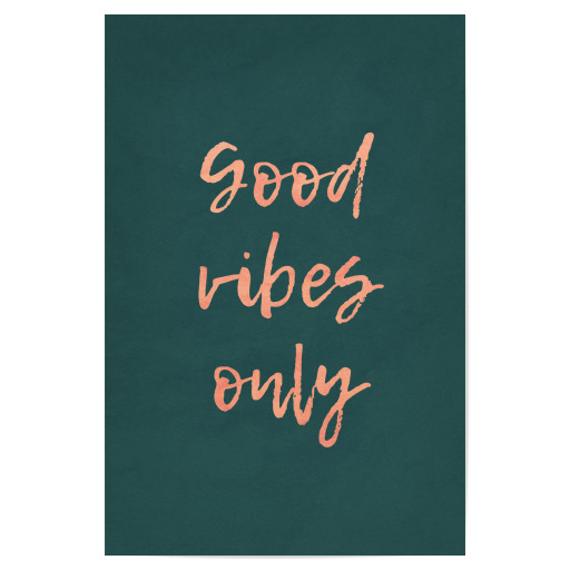 Good Vibes Only Arcadia