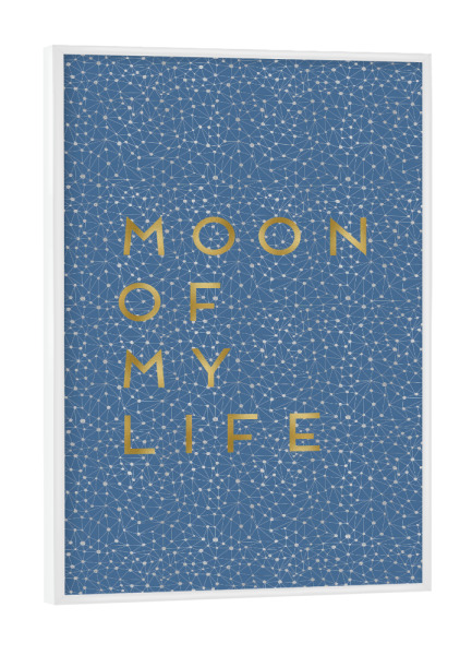 Poster mit weißem Rahmen "Moon Of My Life" artboxONE - Typografie,Natur,Abstrakt,Geometrie,Liebe,Galaxy