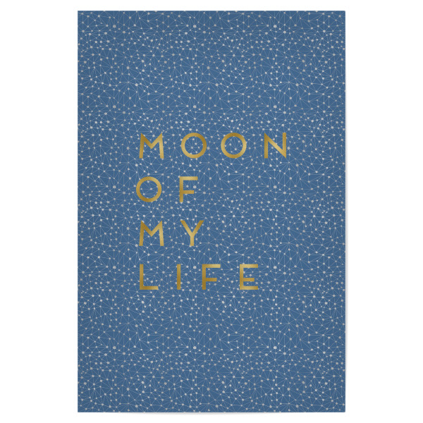 Poster "Moon Of My Life" artboxONE - Typografie,Natur,Abstrakt,Geometrie,Liebe,Galaxy