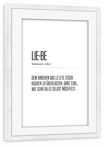 Poster mit Rahmen weiß "Lie-be" artboxONE - Typografie,Essen & Trinken,Schwarzweiß,Liebe,Lustig