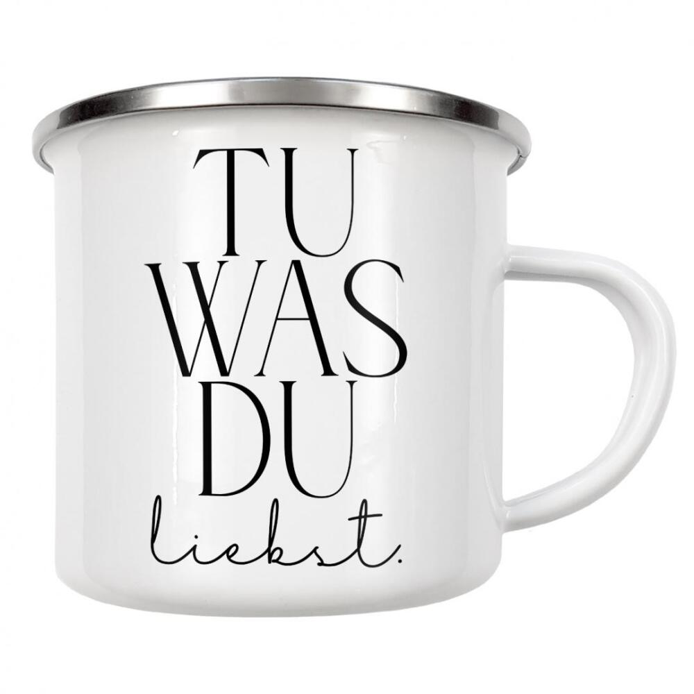 Emaille Tasse "Tu was du liebst - klassisch" artboxONE - Typografie,Schwarzweiß