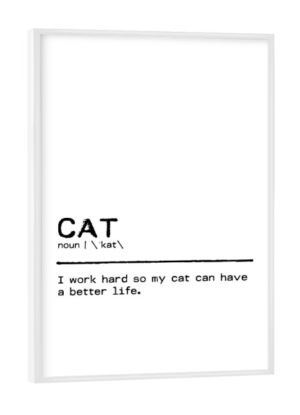 Poster mit weißem Rahmen "Cat Quote Life" artboxONE - Typografie,Tiere,Schwarzweiß,Lustig