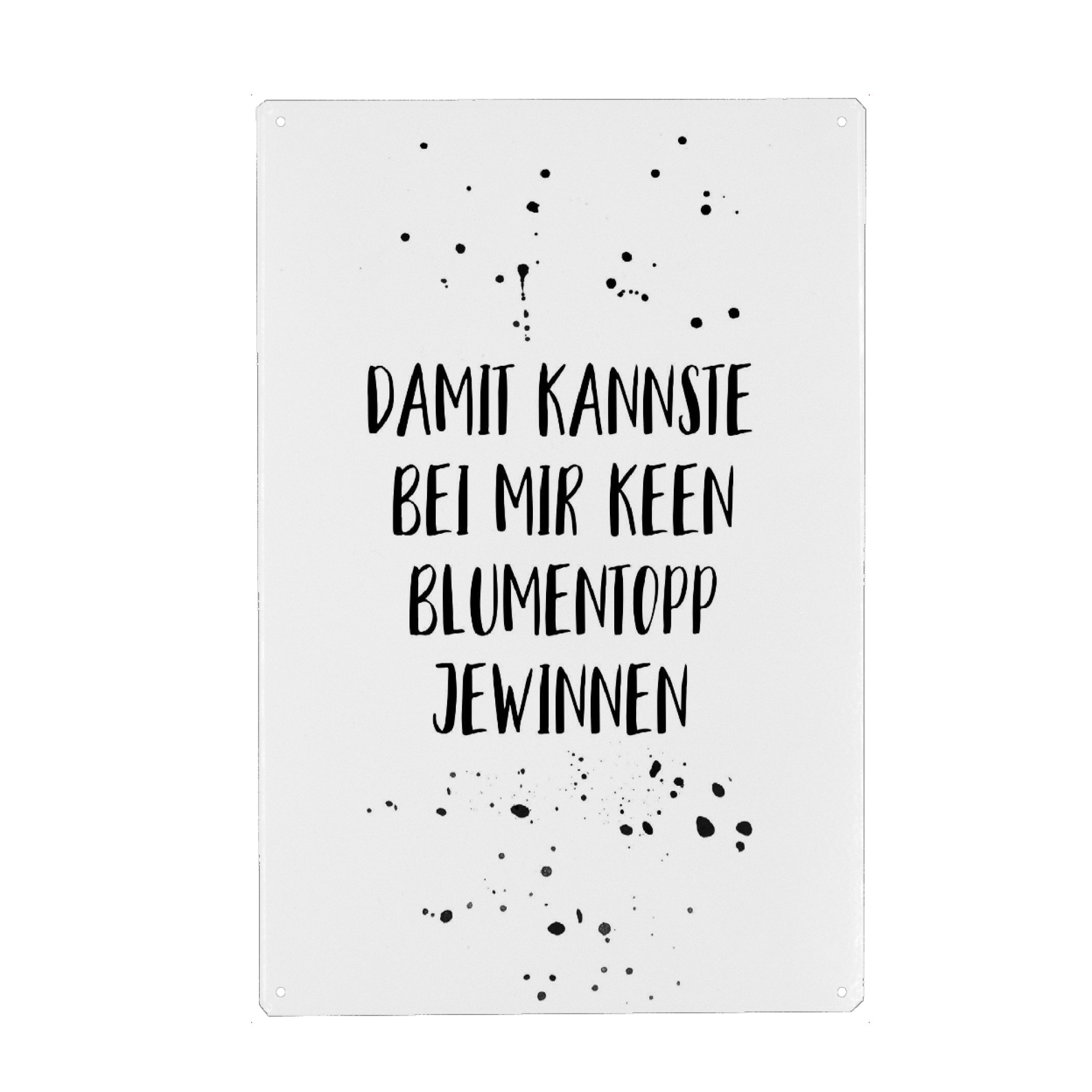 Metall Poster "KEEN BLUMENTOPP JEWINNEN" artboxONE - Typografie,Schwarzweiß,Lustig