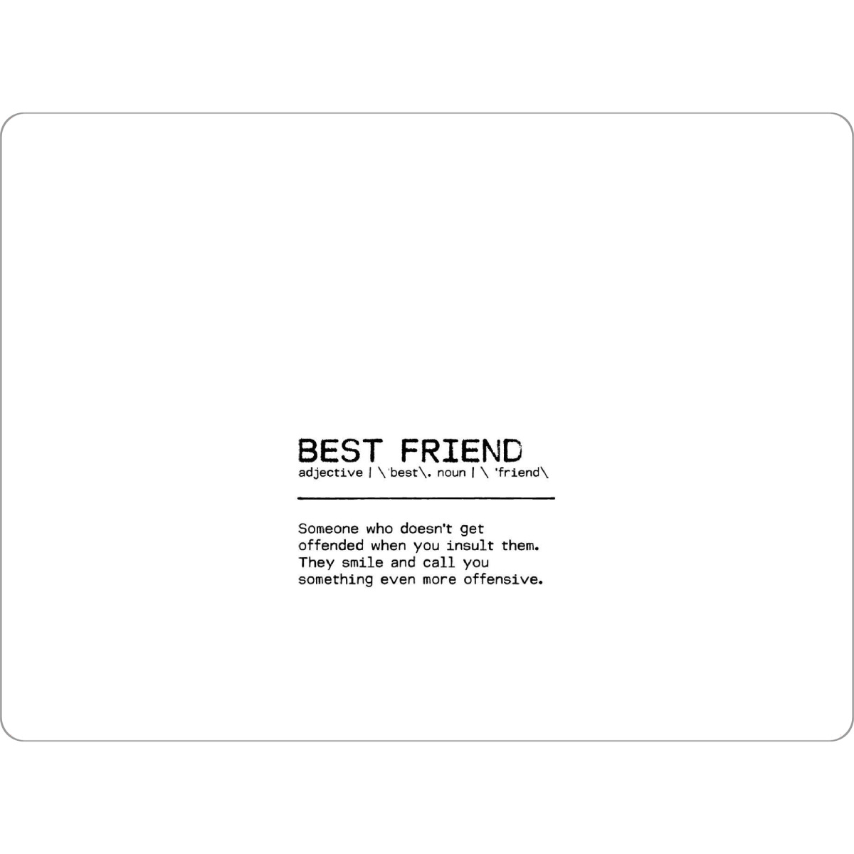 Tischset "Best Friend Offend" artboxONE - Typografie,Schwarzweiß,Lustig