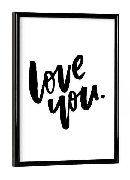 Poster mit schwarzem Rahmen "Love You - part of a set" artboxONE - Typografie,Schwarzweiß,Liebe