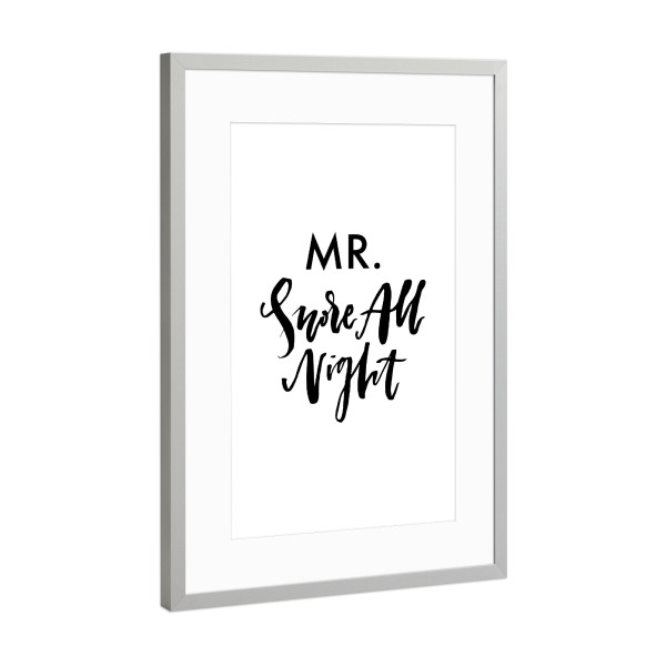 Poster mit Rahmen Silber "Mr. Snore All Night" artboxONE - Typografie,Schwarzweiß,Lustig