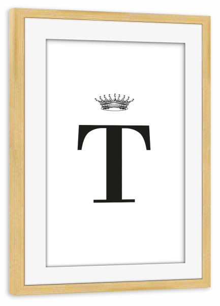 Poster mit Rahmen kiefer "T Queen" artboxONE - Schwarzweiß,Buchstaben,Buchstaben / T