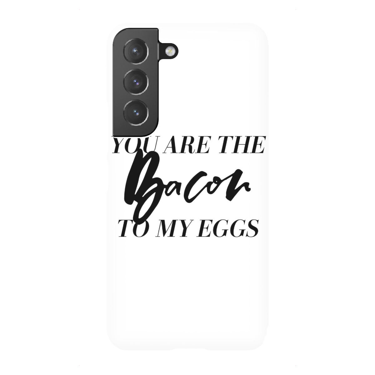 "You Are Bacon To My Eggs"für Samsung Galaxy - Premium-Case Handyhülle artboxONE