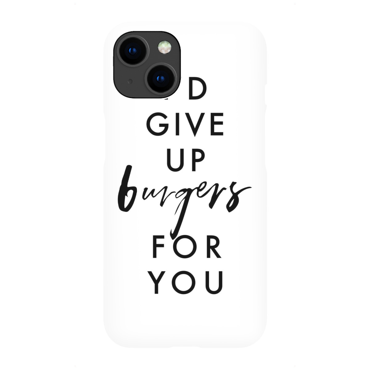 iPhone "I'd Give Up Burgers For You" Premium-Case Handyhülle artboxONE