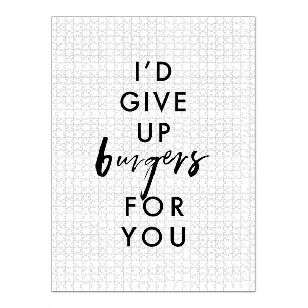 Puzzle Ravensburger "I'd Give Up Burgers For You" artboxONE - Typografie,Essen & Trinken,Schwarzweiß,Liebe,Lustig