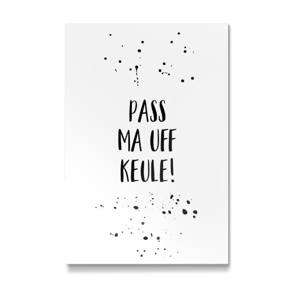 Galerie-Print "Berlinerisch PASS MA UFF KEULE" 30x20 cm artboxONE