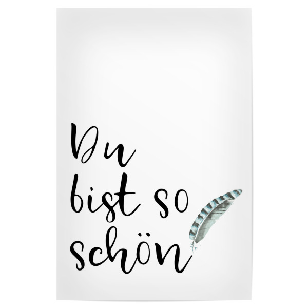 Poster "Du bist so schön, Teil zwei" artboxONE - Typografie,Schwarzweiß,Liebe