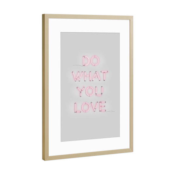 Poster mit Rahmen Gold "Do What you Love, Neon Sign" artboxONE - Typografie
