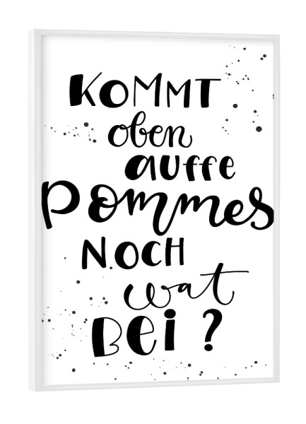 Poster mit weißem Rahmen "Pommes" artboxONE - Städte,Typografie,Essen & Trinken,Schwarzweiß,Lustig - Pommes
