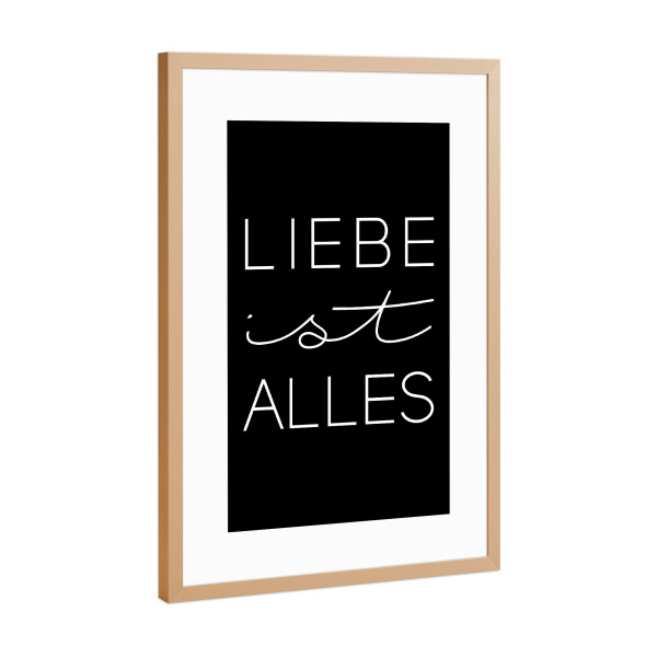 Poster mit Rahmen Kupfer "Liebe ist alles Schwarz" artboxONE - Typografie,Schwarzweiß,Liebe - Liebe,Love