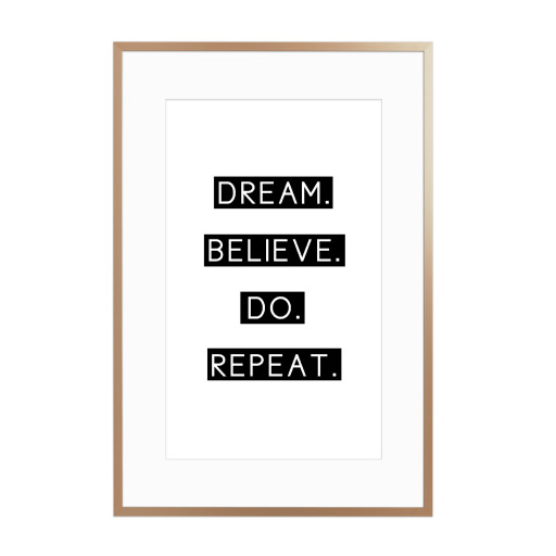 Dream believe do repeat