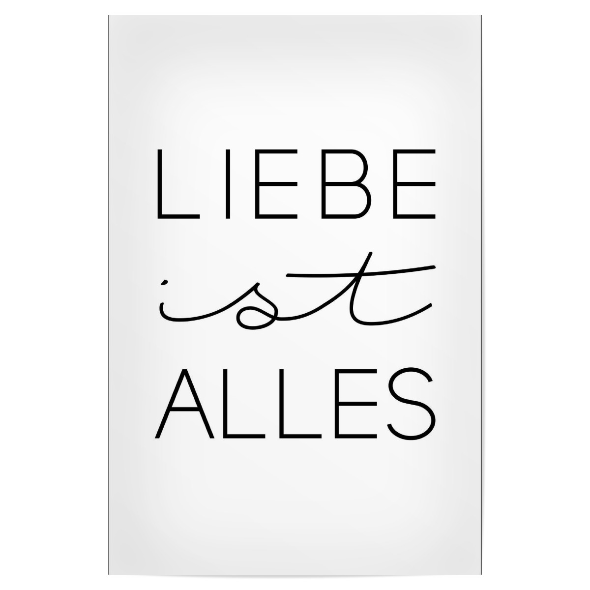 Liebe Ist Alles In Weiss Als Poster Bei Artboxone Kaufen