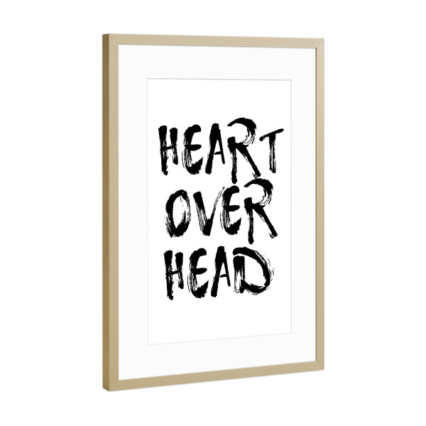 Poster mit Rahmen Gold "Heart over Head" artboxONE - Typografie,Schwarzweiß,Liebe - Heart,Head,Love