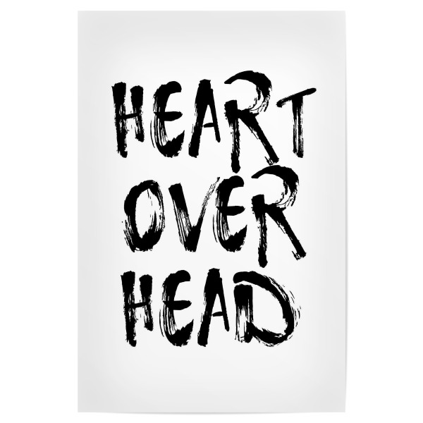 Poster "Heart over Head" artboxONE - Typografie,Schwarzweiß,Liebe - Heart,Head,Love