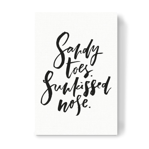 Leinwandbild "Sandy Toes. Sunkissed Nose" artboxONE - Typografie,Schwarzweiß,Reise / Strand und Meer - Summer,Sommer