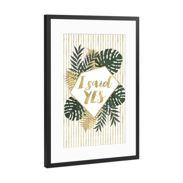 Poster mit Rahmen Schwarz (Metallic) "I said YES" artboxONE - Liebe - Wedding,Hochzeit