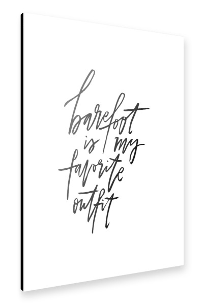 Alu-Dibond "Barefoot Is My Favorite Outfit" 30x20 cm artboxONE