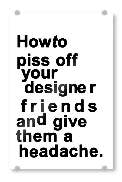 Acrylglasbild "The Headache" artboxONE - Typografie,Schwarzweiß,Lustig - Headache,Designer,Friends